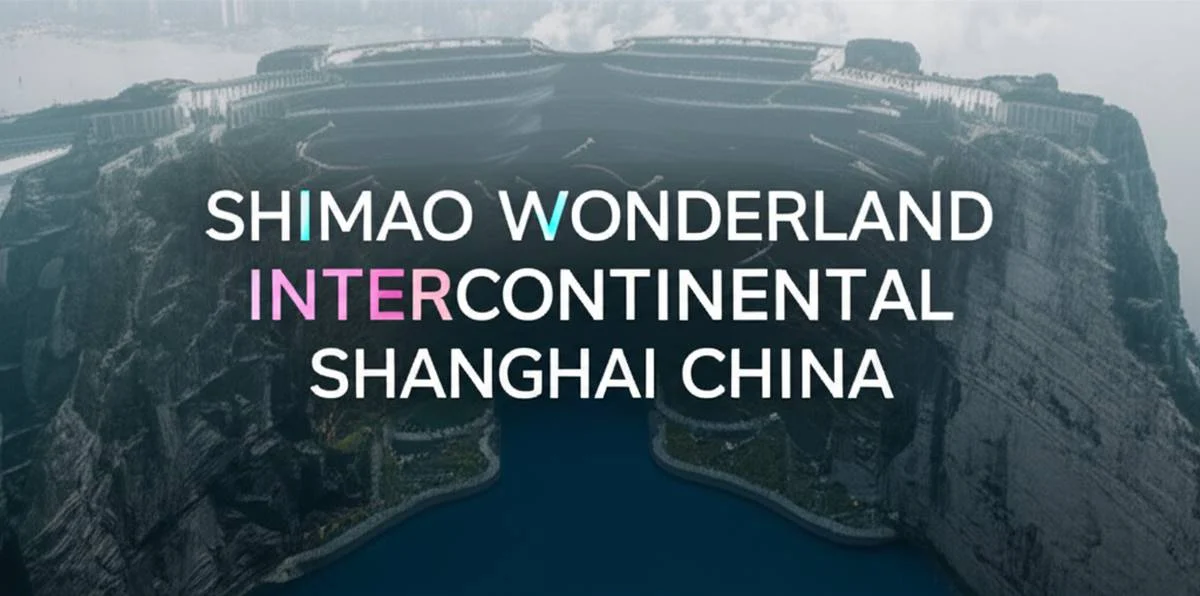 Shimao Wonderland InterContinental‏ شانگهای ، چین ‏‏